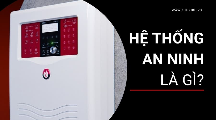 Hệ thống an ninh là gì?