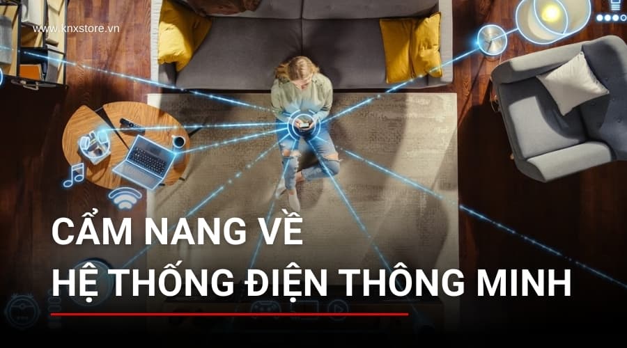 Hệ thống điện thông minh là gìHệ Thống Điện Thông Minh Là Gì? Nguyên Lý, Thành Phần