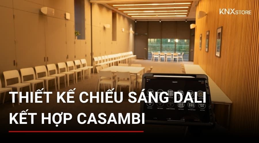 Thiết kế hệ chiếu sáng DALI mở rộng bằng Casambi sẽ như thế nào?