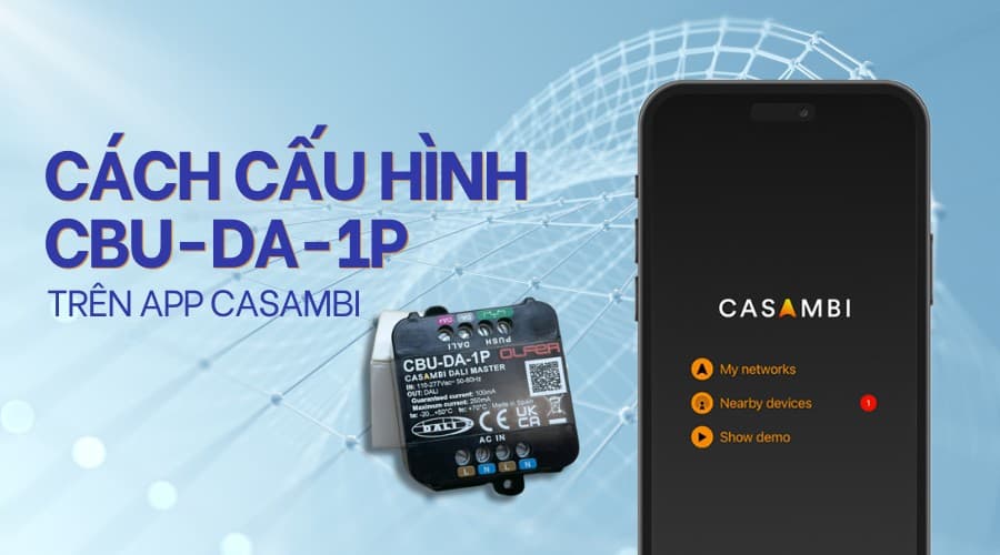 Hướng dẫn cấu hình địa chỉ DALI trên thiết bị Olfer Casambi CBU-DA-1P