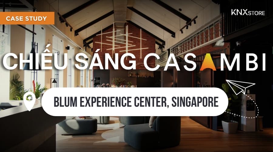 Casambi Case Study | Chiếu sáng không gian showroom Blum Experience Center
