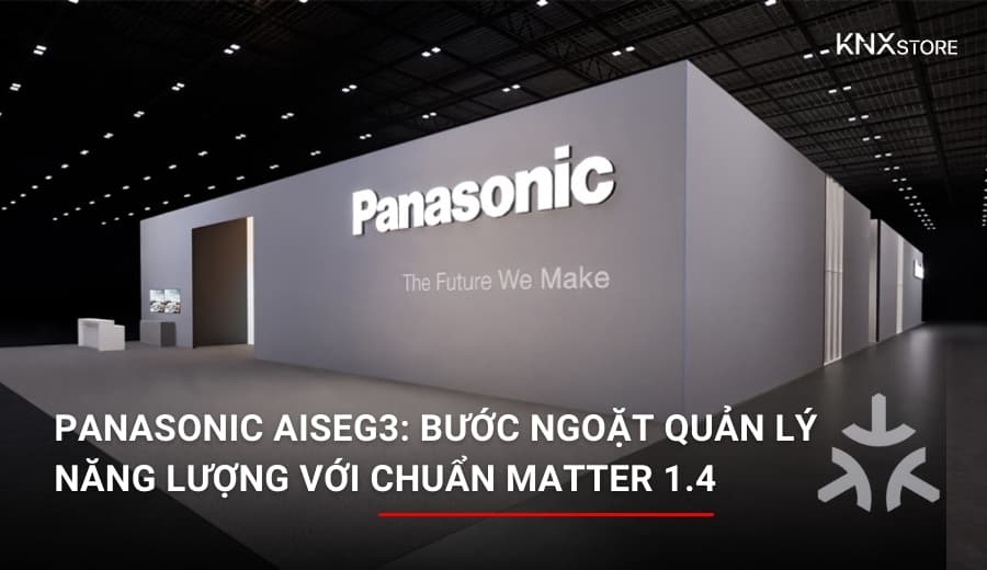 Panasonic AiSEG3: Bước ngoặt quản lý năng lượng với chuẩn Matter 1.4