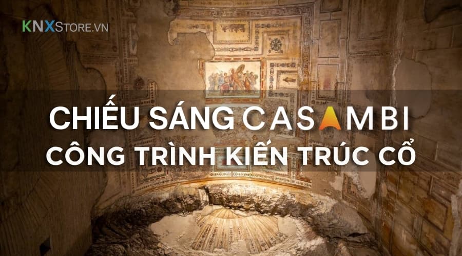 Chiếu sáng công trình kiến trúc cổ với công nghệ không dây Casambi