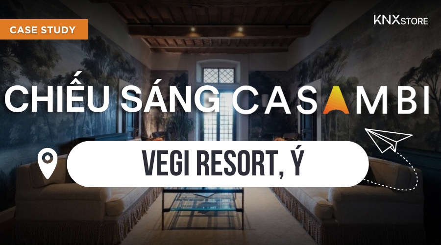 Casambi Case Study | Dự án chiếu sáng tại Vegi Resort