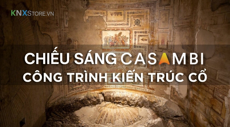 Chiếu sáng công trình kiến trúc cổ với công nghệ không dây Casambi