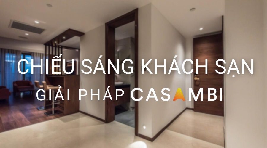 Giải pháp nâng cấp trải nghiệm hệ thống chiếu sáng khách sạn