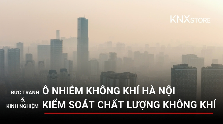 Ô nhiễm không khí Hà Nội: Cách bảo vệ gia đình bằng dữ liệu AQI