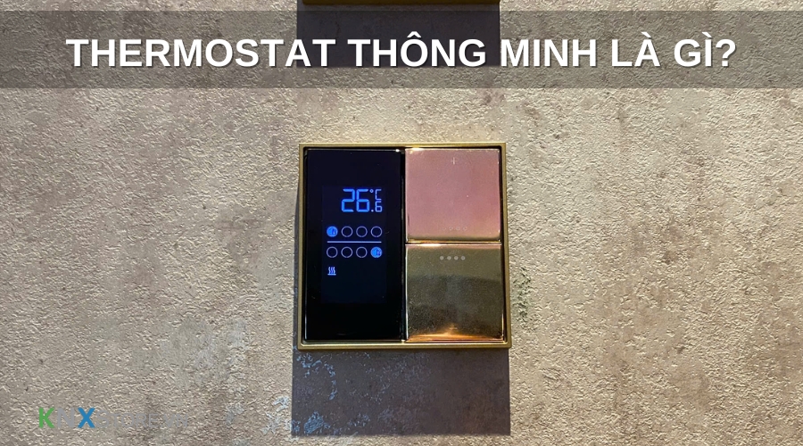 Thermostat thông minh hoạt động như nào trong hệ thống điều hòa?